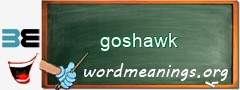 WordMeaning blackboard for goshawk